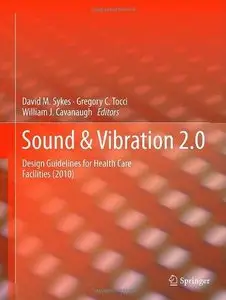 Sound & Vibration 2.0: Design Guidelines for Health Care Facilities (Repost)
