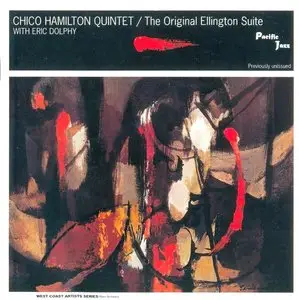 Chico Hamilton Quintet & Eric Dolphy - The Original Ellington Suite (1958) [Remastered 2000] {REPOST}