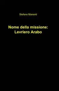 Nome della missione: Levriero Arabo