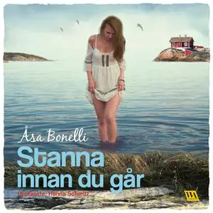 «Stanna innan du går» by Åsa Bonelli