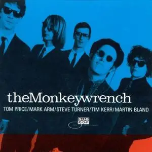 The Monkeywrench - Clean As A Broke Dick Dog (1992) {Sub Pop}