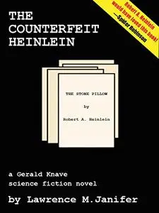 The Counterfeit Heinlein (Gerald Knave Science Fiction Novels)