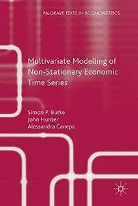 Multivariate Modelling of Non-Stationary Economic Time Series (Palgrave Texts in Econometrics)