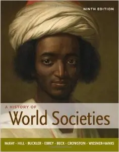 A History of World Societies (9th Combined edition) (Repost)