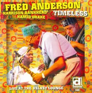 Fred Anderson - Timeless: Live at the Velvet Lounge (2006)
