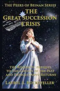 The Great Succession Crisis: Third Edition (The Peers of Beinan) (Volume 1)
