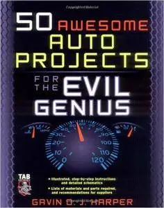 Gavin Harper - 50 Awesome Auto Projects for the Evil Genius [Repost]