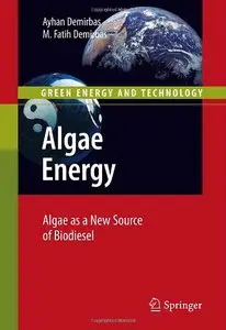 Algae Energy: Algae as a New Source of Biodiesel