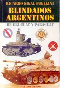 Blindados Argentinos de Uruguay y Paraguay