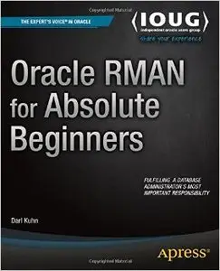 Oracle RMAN for Absolute Beginners (repost)