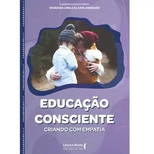 «Educação consciente» by Elaine Andrade, Mariana Lima