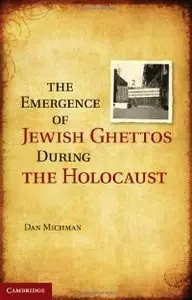 The Emergence of Jewish Ghettos During the Holocaust (repost)