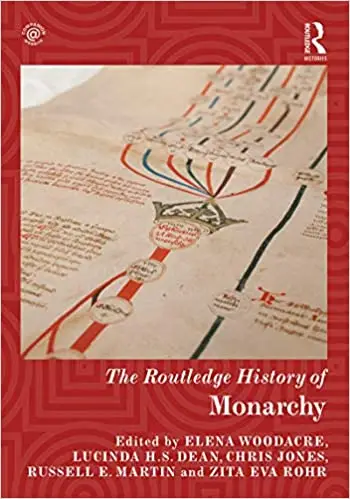 The Routledge History of Monarchy