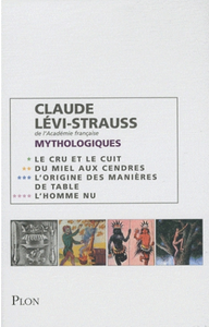 Claude Lévi-Strauss, "Mythologiques", vol. I, II, III, IV (repost)