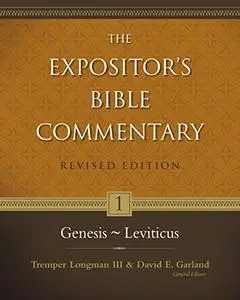 The Expositor's Bible Commentary: Genesis-Leviticus
