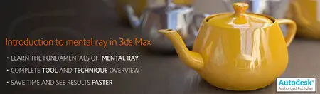 Digital Tutors - Introduction to mental ray in 3ds Max