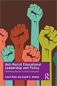 Anti-Racist Educational Leadership and Policy