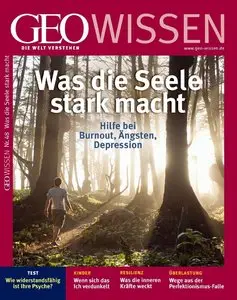 Geo Wissen No 48 - Was die Seele stark macht