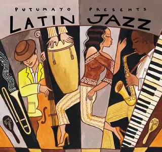 V.A. - Putumayo Presents Latin Jazz (2007) [Repost]