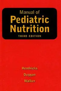Manual of Pediatric Nutrition by Kristy M. Hendricks