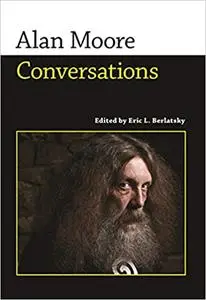 Alan Moore: Conversations (Repost)