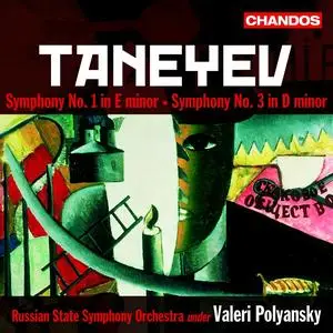Valeri Polyansky, Russian State Symphony Orchestra - Sergei Taneyev: Symphonies Nos. 1 & 3 (2007)