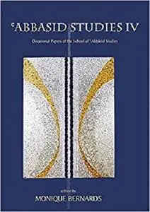 Abbasid Studies IV (Occasional Papers)