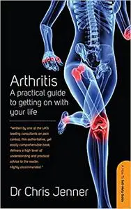 Arthritis: A practical guide to getting on with your life