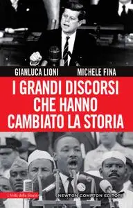 Gianluca Lioni, Michele Fina - I grandi discorsi che hanno cambiato la storia