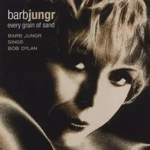 Barb Jungr - Every Grain of Sand: Barb Jungr Sings Bob Dylan (2002) [Official Digital Download 24/88]