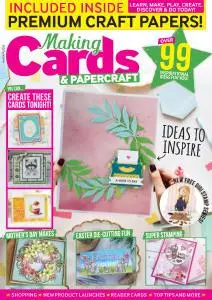 Making Cards & PaperCraft - March-April 2022