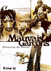 Mauvais Garçons - Intégrale - Historias de Soléas