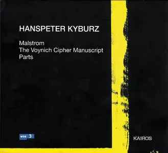 Hanspeter Kyburz - Malstrom - The Voynich Cipher Manuscript - Parts (2000)
