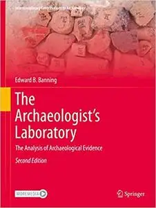 The Archaeologist's Laboratory: The Analysis of Archaeological Evidence  Ed 2