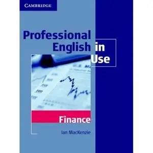 Professional English in Use Finance by I. E. Mackenzie