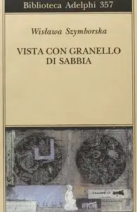 Wislawa Szymborska - Vista con granello di sabbia
