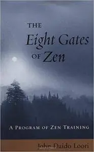 The Eight Gates of Zen: A Program of Zen Training