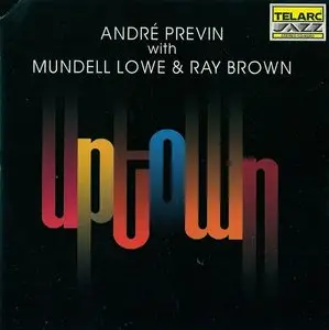Andre Previn, Mundell Lowe, Ray Brown - Uptown (1990)