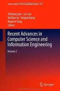 Recent Advances in Computer Science and Information Engineering: Volume 2 (Lecture Notes in Electrical Engineering)