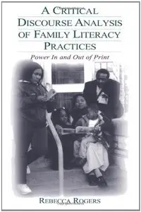 A Critical Discourse Analysis of Family Literacy Practices: Power in and Out of Print [Repost]