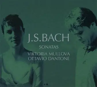 Viktoria Mullova, Ottavio Dantone - Johann Sebastian Bach: Sonatas (2007)