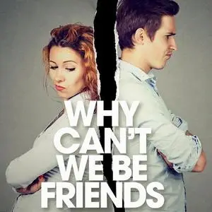 VA - Why Can't We Be Friends (2021) {X5 Music Group/Warner Music Group}