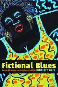 Fictional Blues: Narrative Self-Invention from Bessie Smith