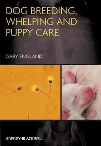 Dog Breeding, Whelping and Puppy Care (repost)