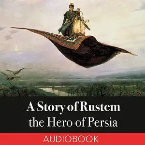 «A Story of Rustem, the Hero of Persia» by Elizabeth D Renninger
