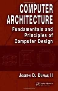 Computer Architecture: Fundamentals and Principles of Computer Design