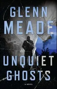 «Unquiet Ghosts» by Glenn Meade