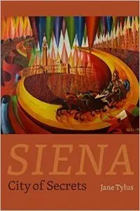 Siena: City of Secrets (Repost)