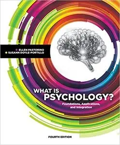 What is Psychology?: Foundations, Applications, and Integration, 4 edition