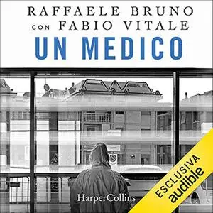 «Un medico» by Raffaele Bruno; Fabio Vitale